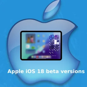 Apple iOS 18 beta versions